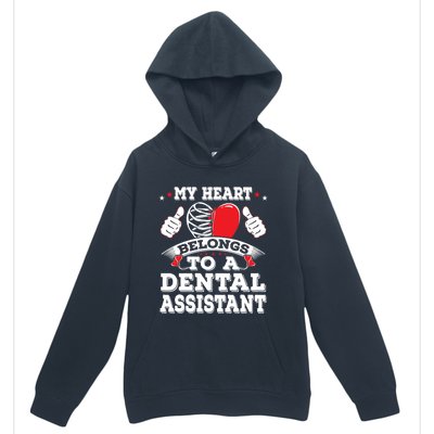 Funny My Heart Belongs To A Dental Assistant Valentines Day Great Gift Urban Pullover Hoodie