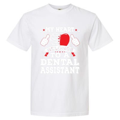 Funny My Heart Belongs To A Dental Assistant Valentines Day Great Gift Garment-Dyed Heavyweight T-Shirt