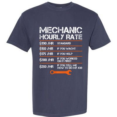Funny Mechanic Hourly Rate Auto Repair Mechanic Labor Rates Garment-Dyed Heavyweight T-Shirt