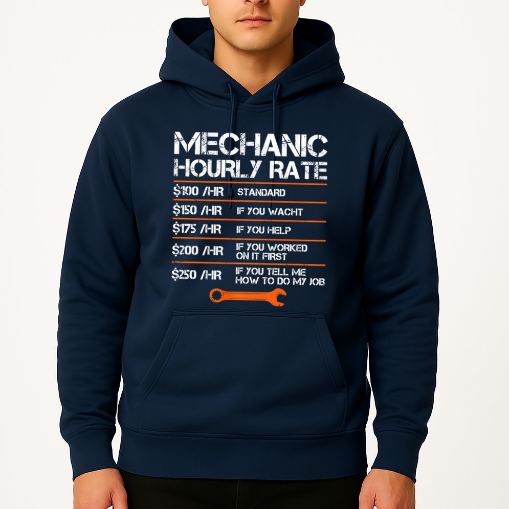 Funny Mechanic Hourly Rate Auto Repair Mechanic Labor Rates Hoodie