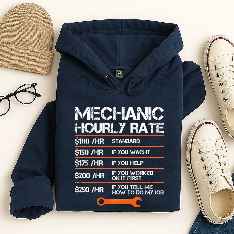 Funny Mechanic Hourly Rate Auto Repair Mechanic Labor Rates Hoodie