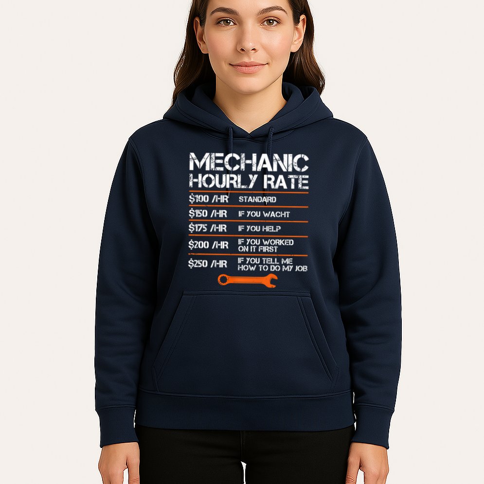 Funny Mechanic Hourly Rate Auto Repair Mechanic Labor Rates Hoodie