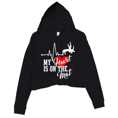 Funny My Heart Is Gift On The Mat Wrestling Mom Gift Crop Fleece Hoodie