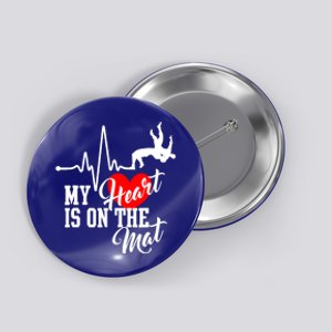 Funny My Heart Is Gift On The Mat Wrestling Mom Gift Button