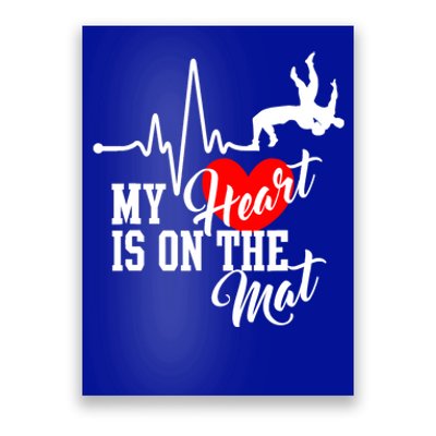 Funny My Heart Is Gift On The Mat Wrestling Mom Gift Poster