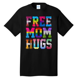 Free Mom Hugs For Pride Month Lgbt Mothers Day Gift Tall T-Shirt