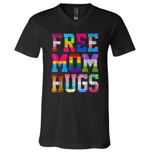 Free Mom Hugs For Pride Month Lgbt Mothers Day Gift V-Neck T-Shirt