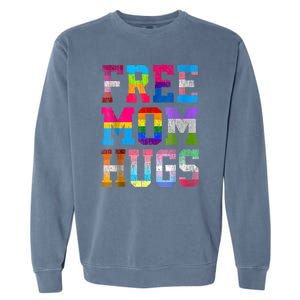 Free Mom Hugs For Pride Month Lgbt Mothers Day Gift Garment-Dyed Sweatshirt