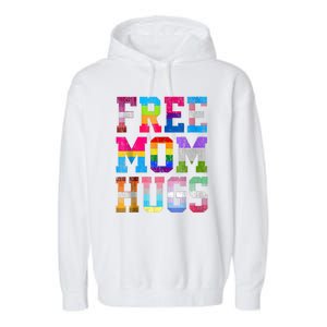 Free Mom Hugs For Pride Month Lgbt Mothers Day Gift Garment-Dyed Fleece Hoodie