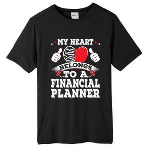 Funny My Heart Belongs To A Financial Planner Valentines Day Gift Tall Fusion ChromaSoft Performance T-Shirt