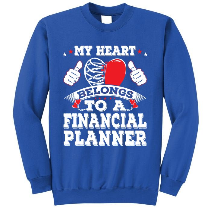 Funny My Heart Belongs To A Financial Planner Valentines Day Gift Sweatshirt