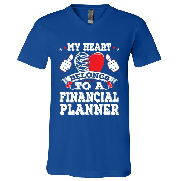 Funny My Heart Belongs To A Financial Planner Valentines Day Gift V-Neck T-Shirt