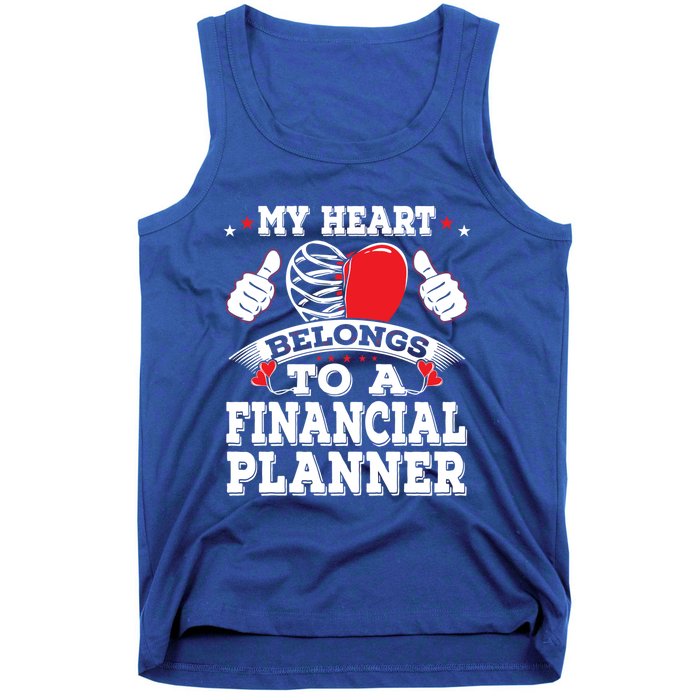 Funny My Heart Belongs To A Financial Planner Valentines Day Gift Tank Top