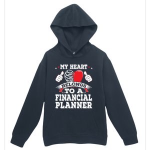 Funny My Heart Belongs To A Financial Planner Valentines Day Gift Urban Pullover Hoodie