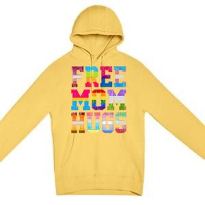 Free Mom Hugs For Pride Month Lgbt MotherS Day Premium Pullover Hoodie