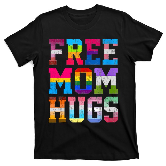 Free Mom Hugs For Pride Month Lgbt MotherS Day T-Shirt