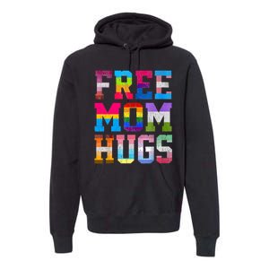 Free Mom Hugs For Pride Month Lgbt MotherS Day Premium Hoodie