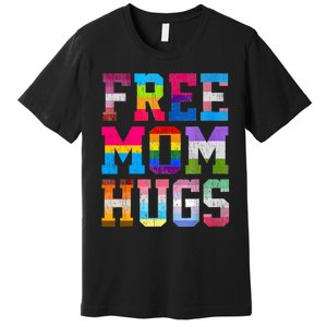 Free Mom Hugs For Pride Month Lgbt MotherS Day Premium T-Shirt