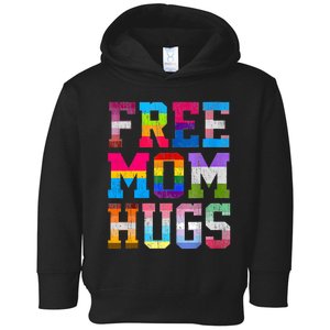 Free Mom Hugs For Pride Month Lgbt MotherS Day Toddler Hoodie