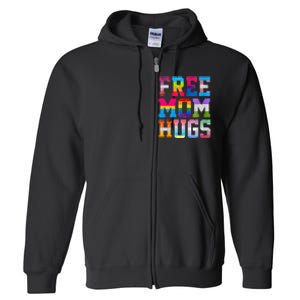 Free Mom Hugs For Pride Month Lgbt MotherS Day Full Zip Hoodie