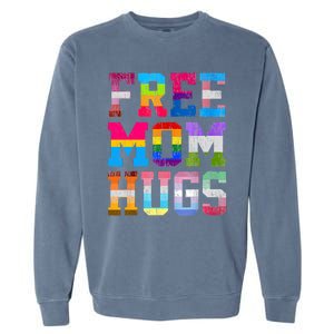 Free Mom Hugs For Pride Month Lgbt MotherS Day Garment-Dyed Sweatshirt