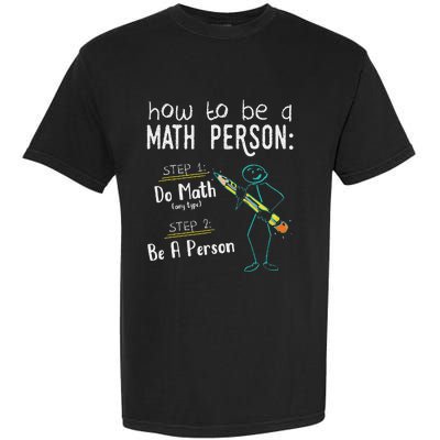 Funny Math How To Be A Math Person Garment-Dyed Heavyweight T-Shirt