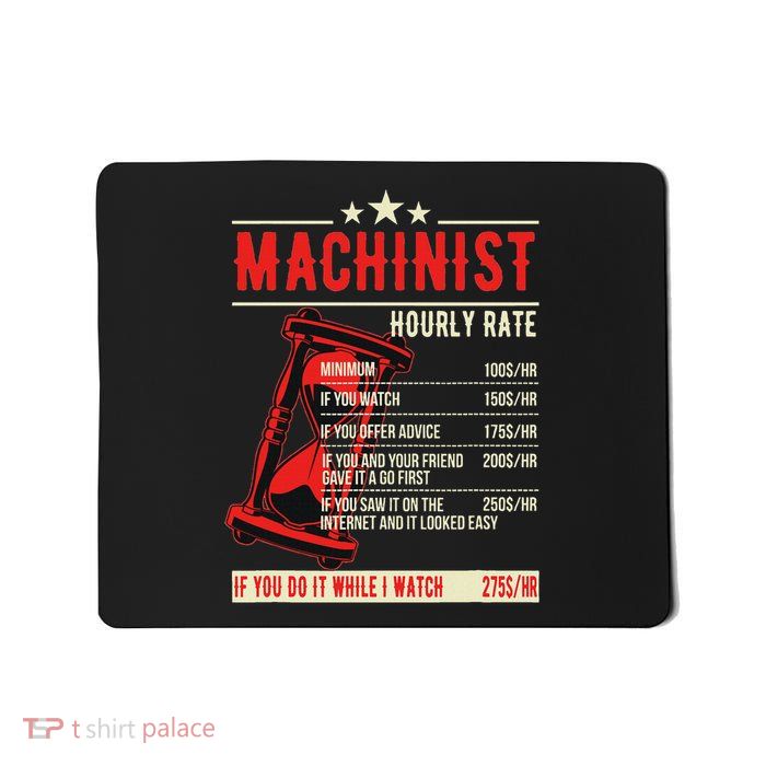 Funny Machinist Hourly Rate Mousepad