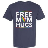 Free Mom Hugs Lgbt Pride Parades Rainbow Transg Flag Garment-Dyed Heavyweight T-Shirt