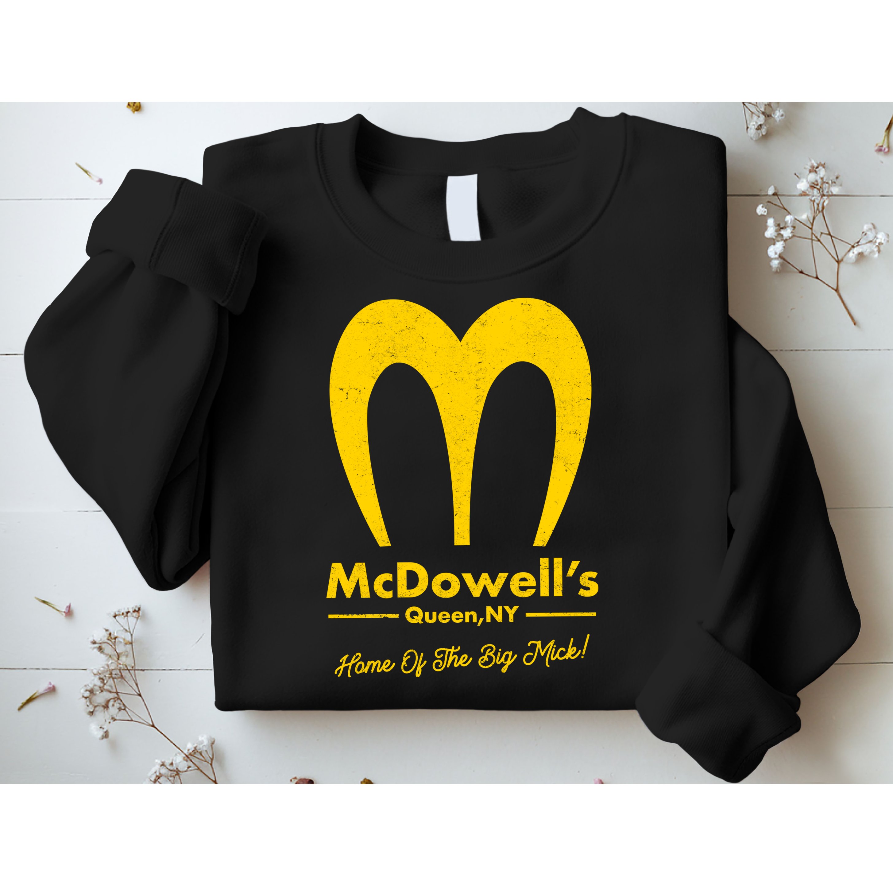 Funny McDowell's Home Of The Big Mick Sweatshirt