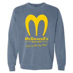 Funny McDowell's Home Of The Big Mick Garment-Dyed Sweatshirt