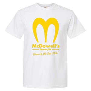 Funny McDowell's Home Of The Big Mick Garment-Dyed Heavyweight T-Shirt