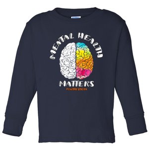 Funny Mental Health Matters End The Stigma Love Awareness Toddler Long Sleeve Shirt