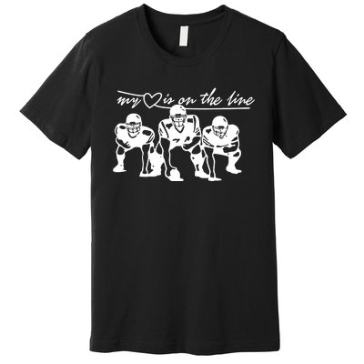 Football My Heart Is On The Line Offensive Lineman Premium T-Shirt