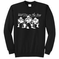 Football My Heart Is On The Line Offensive Lineman Tall Sweatshirt