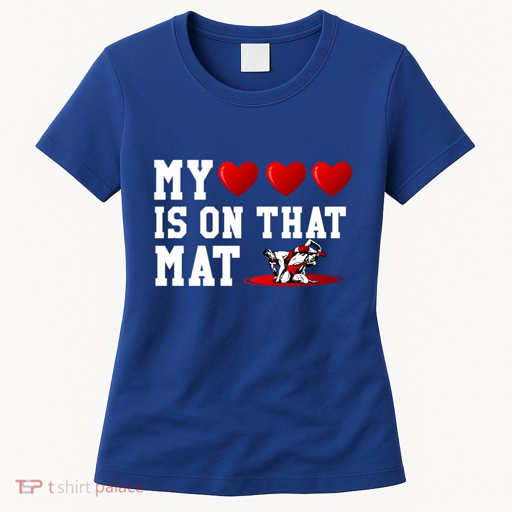 Funny My Heart Is On That Mat Wrestling Gift For Mom Dad Cute Gift Women's T-Shirt