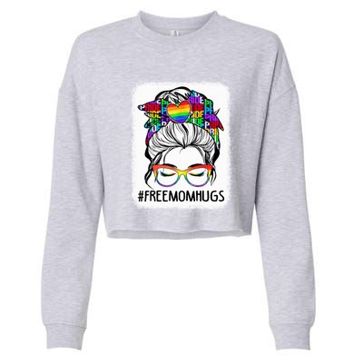 Free Mom Hugs Messy Bun Lgbt Pride Rainbow Cool Gift Cropped Pullover Crew