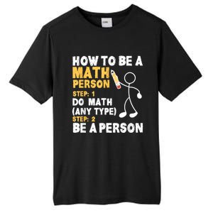 Funny Math How To Be A Math Person Tall Fusion ChromaSoft Performance T-Shirt