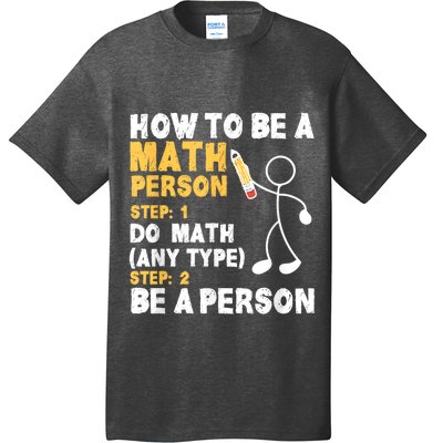 Funny Math How To Be A Math Person T-Shirt