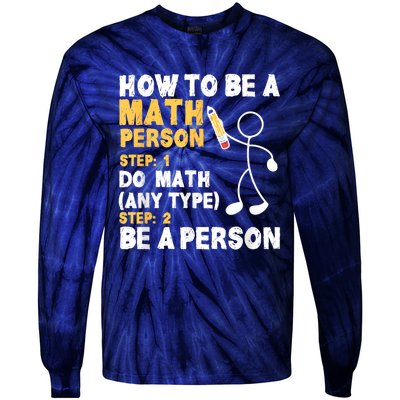 Funny Math How To Be A Math Person Tie-Dye Long Sleeve Shirt