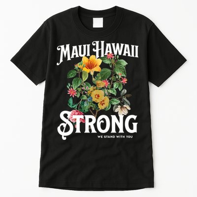 Floral Maui Hawaii Strong We Stand With Maui Tall T-Shirt