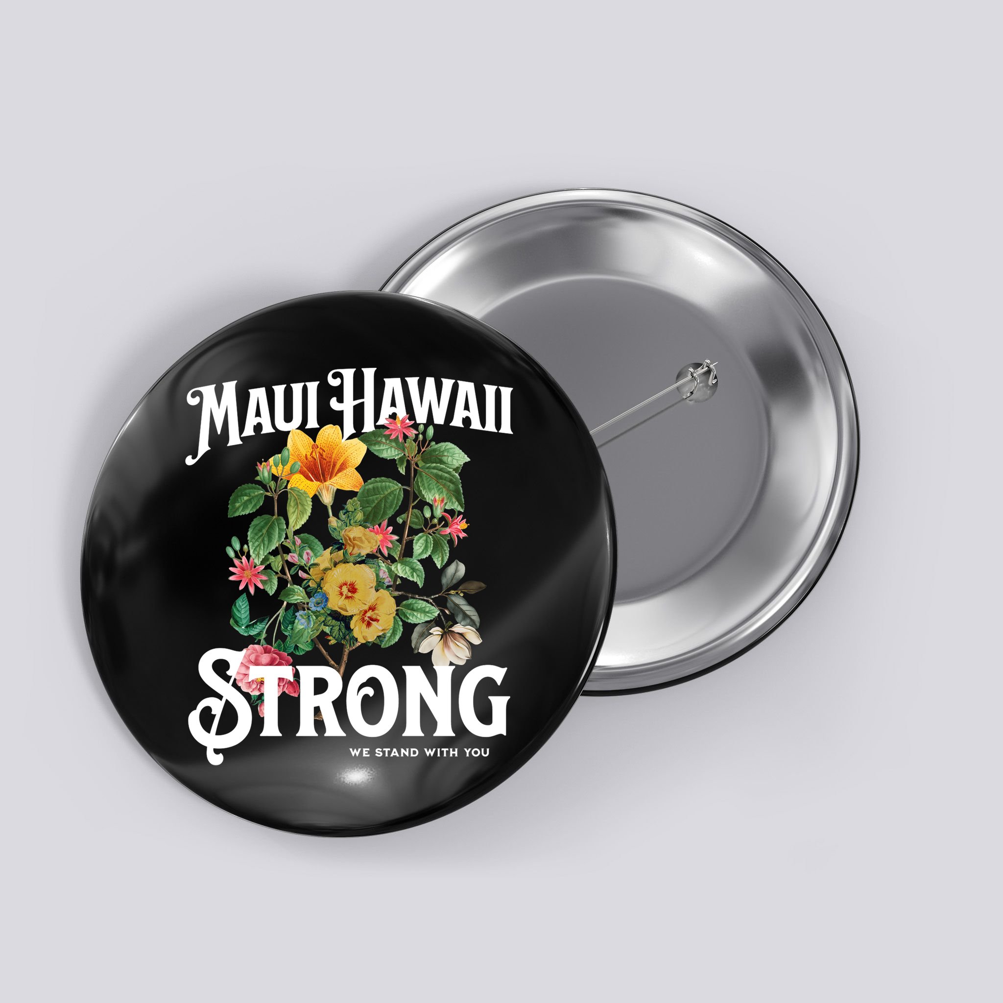 Floral Maui Hawaii Strong We Stand With Maui Button