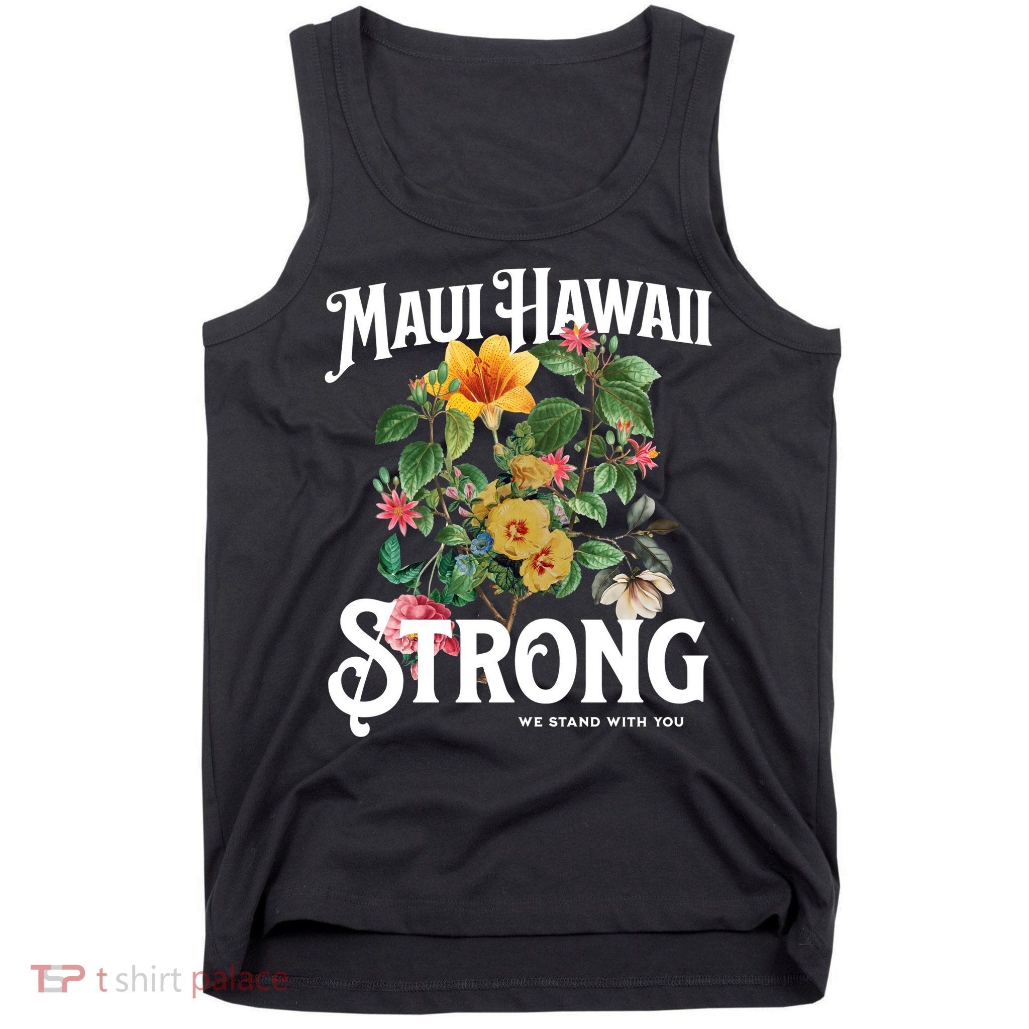Floral Maui Hawaii Strong We Stand With Maui Tank Top