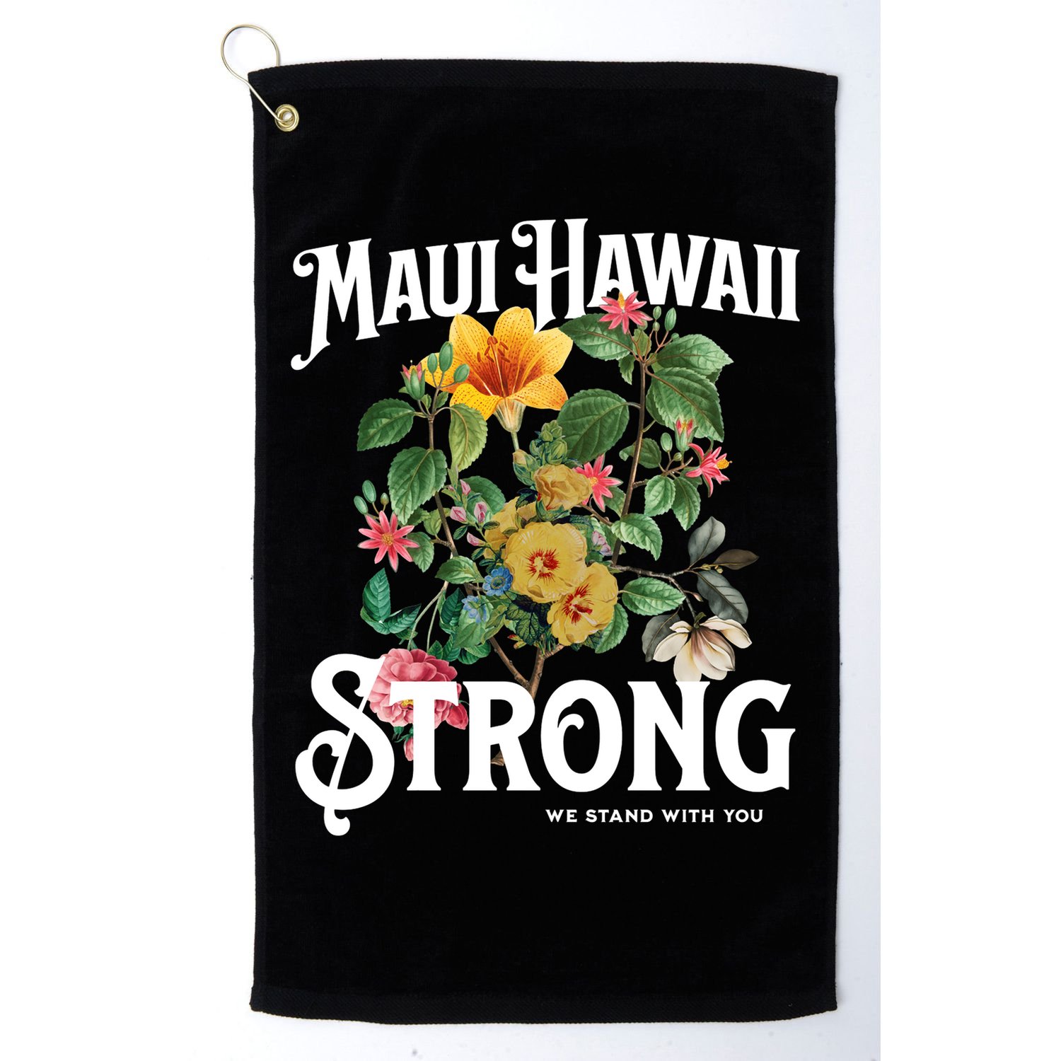 Floral Maui Hawaii Strong We Stand With Maui Golf Towel