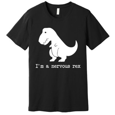 Funny Mental Health Awareness Trex Dinosaur With Anxiety Premium T-Shirt