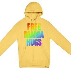 Free Mama Hugs Lgbt Pride Month Colorful Rainbow Lgbtq Mom Gift Premium Pullover Hoodie