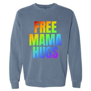 Free Mama Hugs Lgbt Pride Month Colorful Rainbow Lgbtq Mom Gift Garment-Dyed Sweatshirt