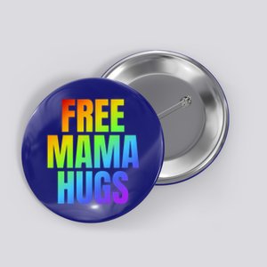 Free Mama Hugs Lgbt Pride Month Colorful Rainbow Lgbtq Mom Gift Button