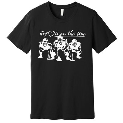 Football My Heart Is On The Line Offensive Lineman Premium T-Shirt