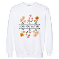 Floral Mental Health Adult and  Mental Health Awareness   Garment-Dyed Sweatshirt