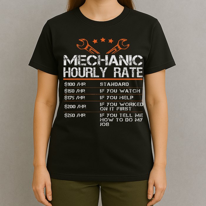 Funny Mechanic Hourly Rate Auto Car Mechanic Labor Rates T-Shirt